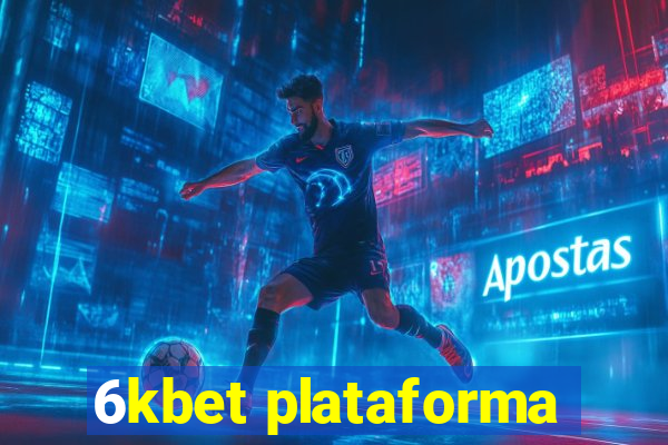 6kbet plataforma